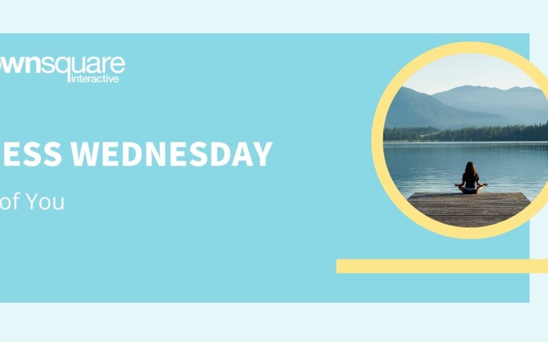 Wellness Wednesday: Take Care of You 