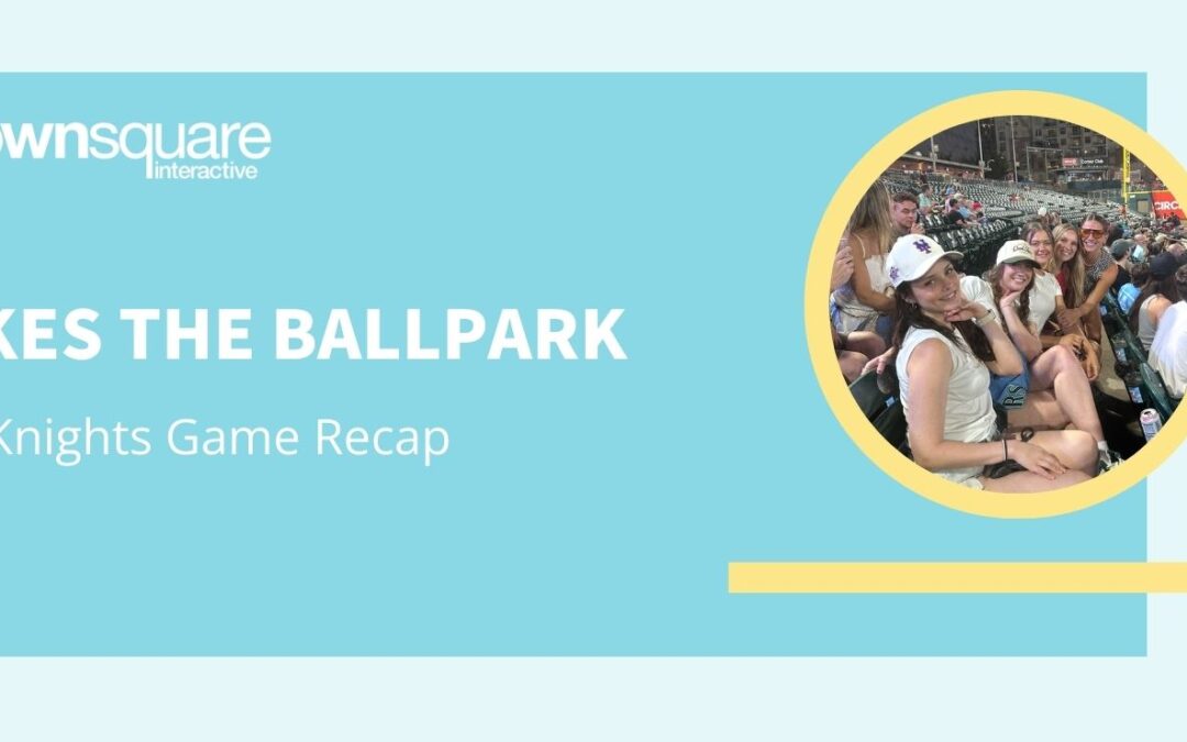 Townsquare Interactive Takes the Ballpark: Charlotte Knights Game Recap  