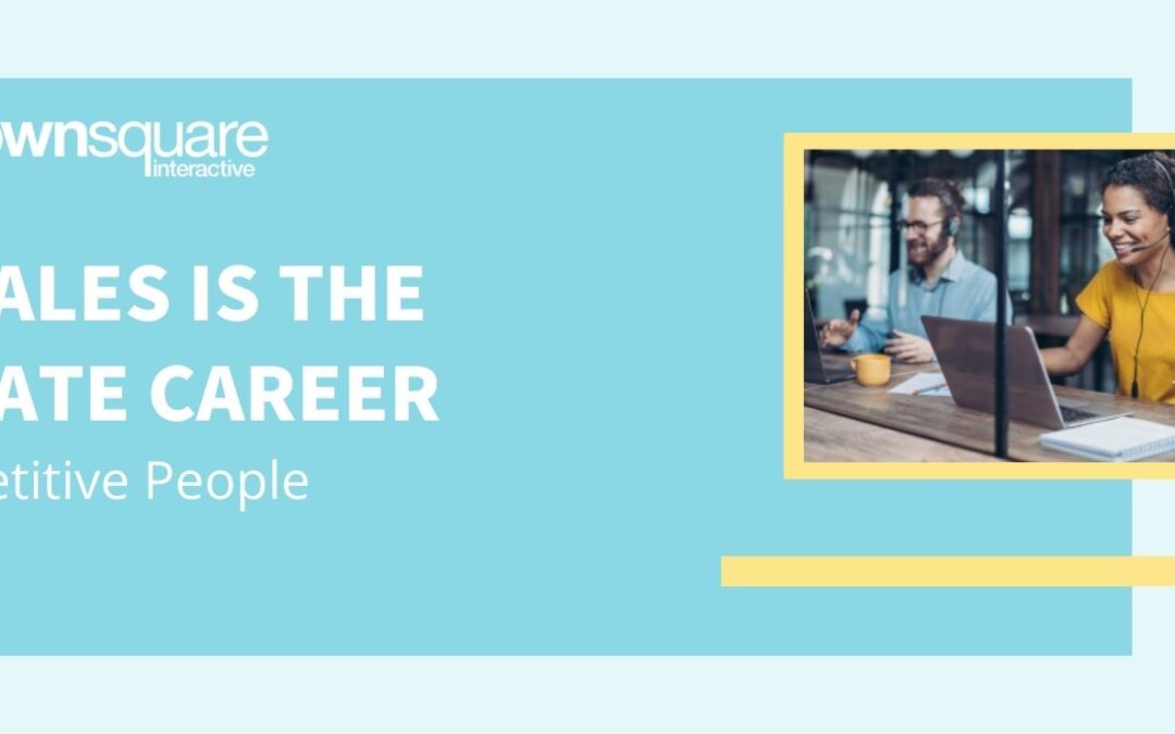 Why Sales is the Ultimate Career for Competitive People