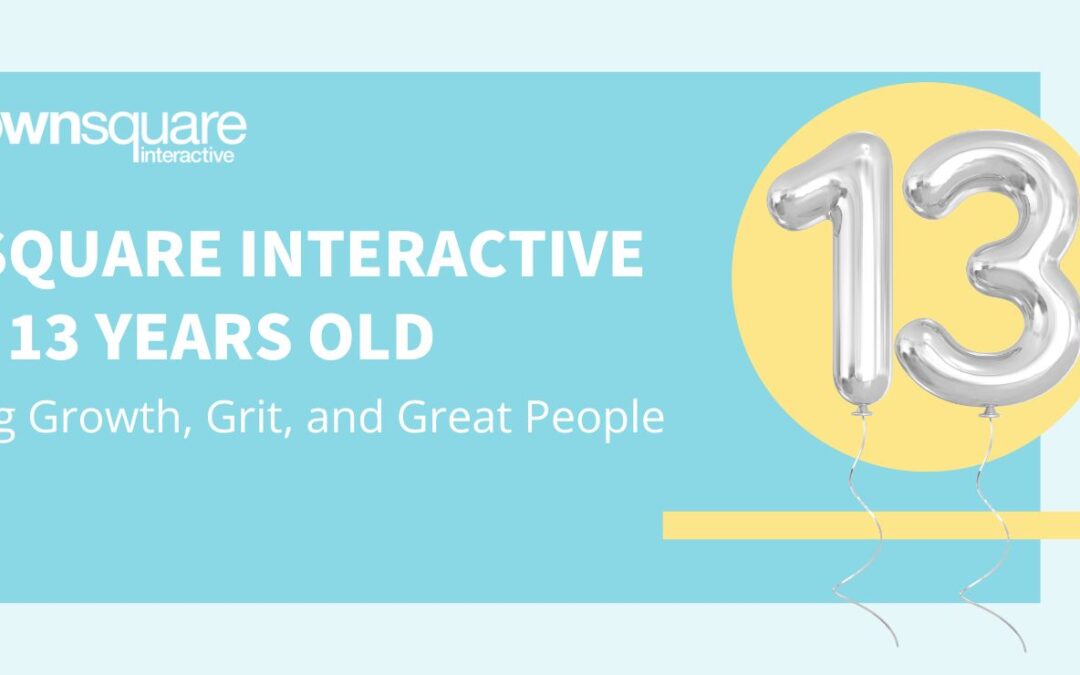 Townsquare Interactive Turns 13 Years Old: Celebrating Growth, Grit, and Great People 